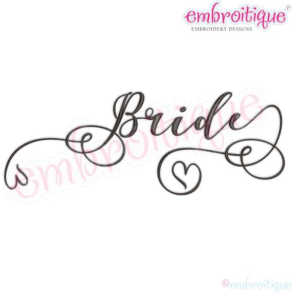 Bride Calligraphy Machine Embroidery Design Script with Curly Swash Heart