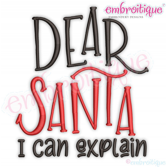 Dear Santa I can Explain Funny Christmas Winter Holiday Outfit Machine Embroidery Design