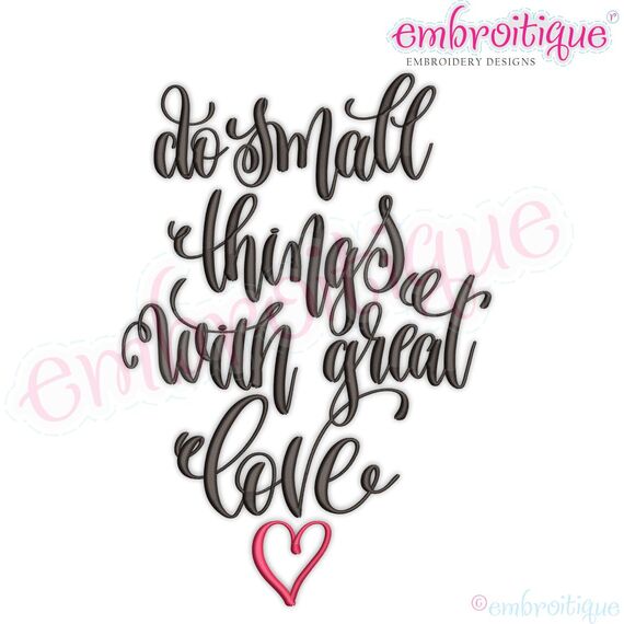Do small things with great Love - Romantic Quote - valentine's day Machine Embroidery Designs