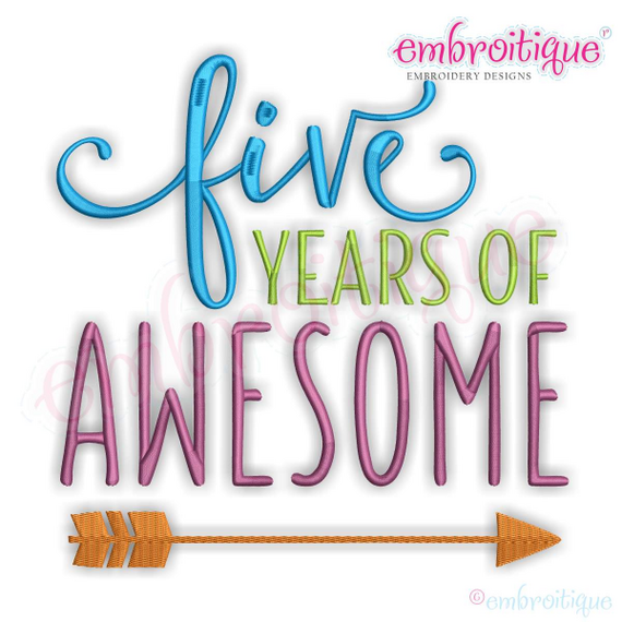 FIVE Years of Awesome - boy or girl fifth birthday - Machine Embroidery File
