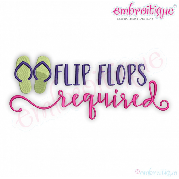 Flip Flops Required - Beach Ocean Vacation Summer - Embroitique Machine Embroidery File