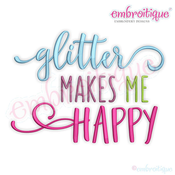 Glitter Makes me Happy Machine Embroidery Design