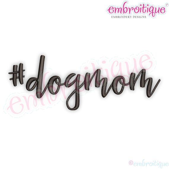 #Dogmom Dog mom Hashtag Animal Lover Machine Embroidery Design