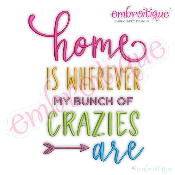 Home is where my bunch of crazies are funny Family Home