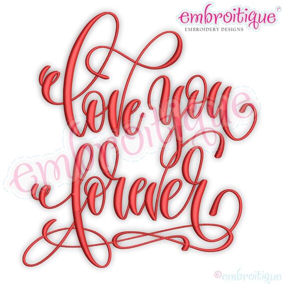 Love you forever calligraphy swirly curly machine embroidery design