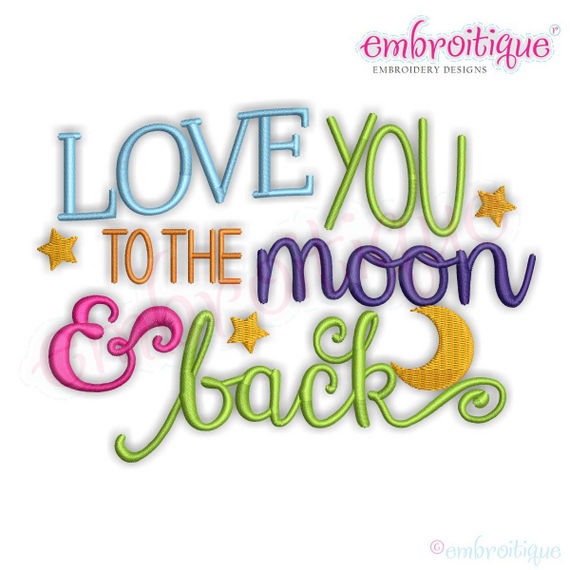 Love You To The Moon & Back - Baby Newborn Nursery -  Machine Embroidery File