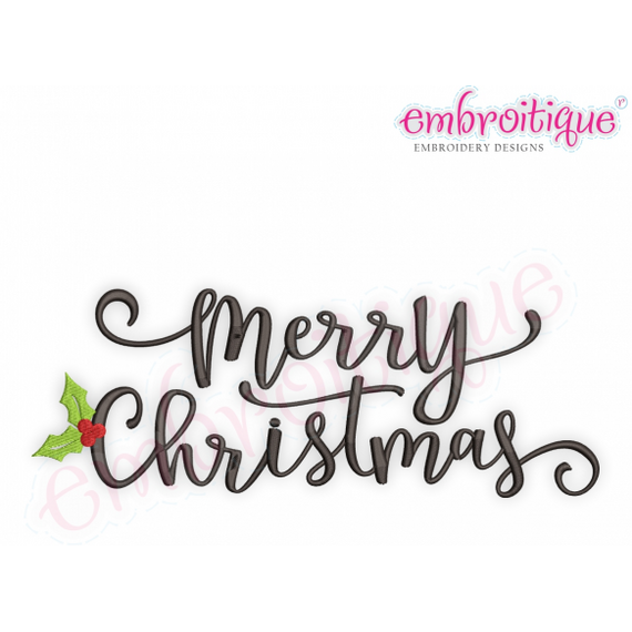 Merry Christmas script with Holly Leaves Mistletoe - Machine Embroidery Design Holiday
