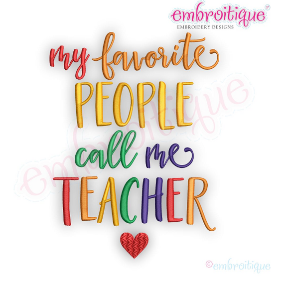 My Favorite People Call Me Teacher