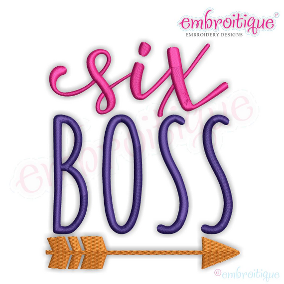 SIX Boss - boy or girl sixth birthday - Machine Embroidery File