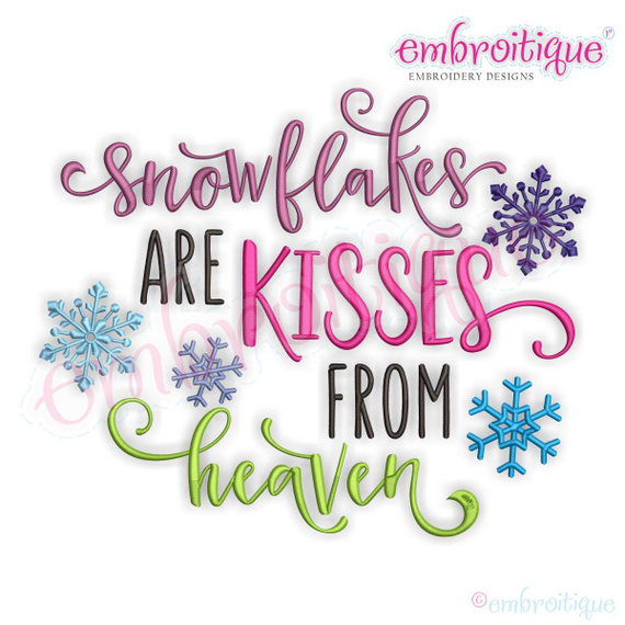 Snowflakes are Kisses from Heaven Machine Embroidery Design