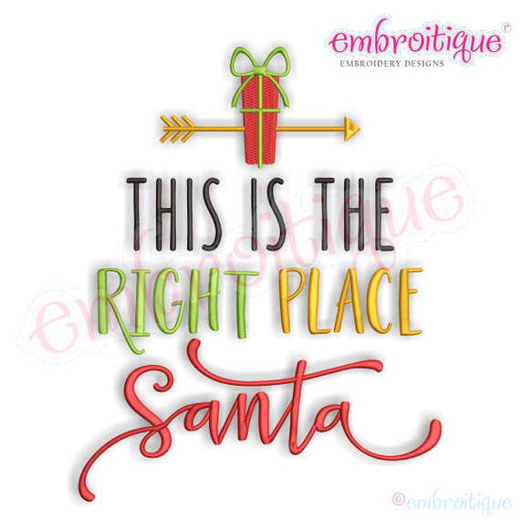 This is the Right Place Santa Christmas Holiday Machine Embroidery Design