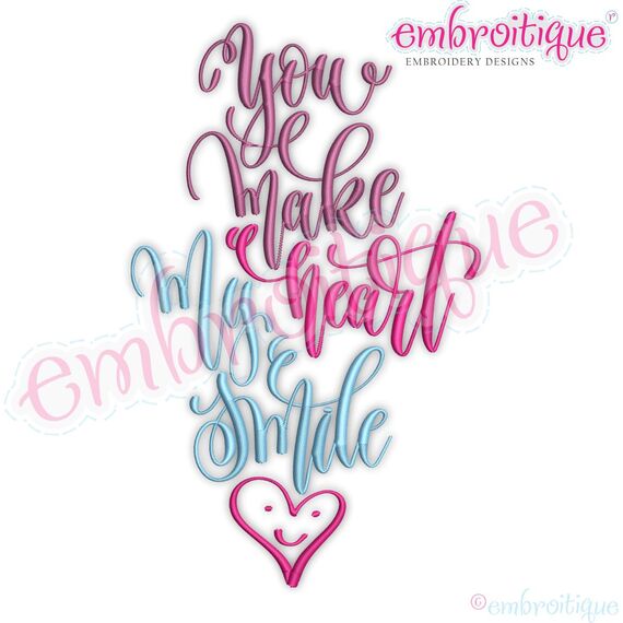 You make my Heart Smile Calligraphy Script  Machine Embroidery Design