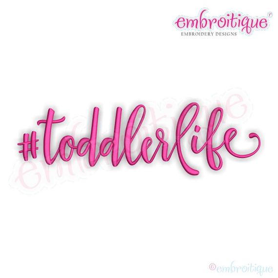 #toddlerlife - funny, baby, toddler, hashtag - Embroitique Machine Embroidery Design