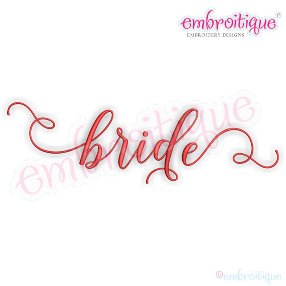 Bride in Calligraphy Script - Love Marriage Wedding Valentines- Machine Embroidery File