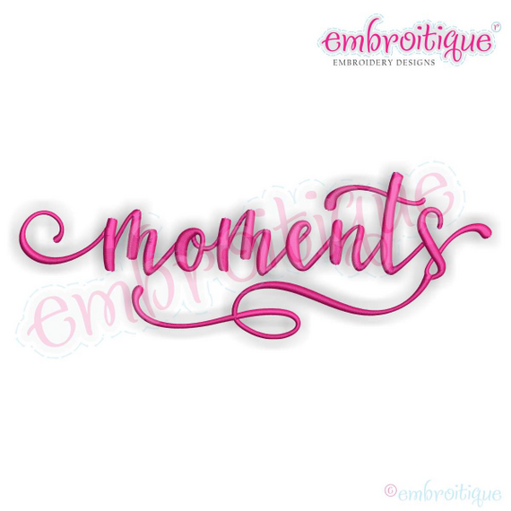 Moments Calligraphy Script - Embroitique Machine Embroidery Design