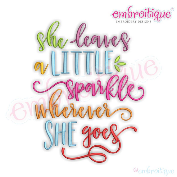 She Leaves A Little Sparkle Wherever She Goes Machine Embroidery Design