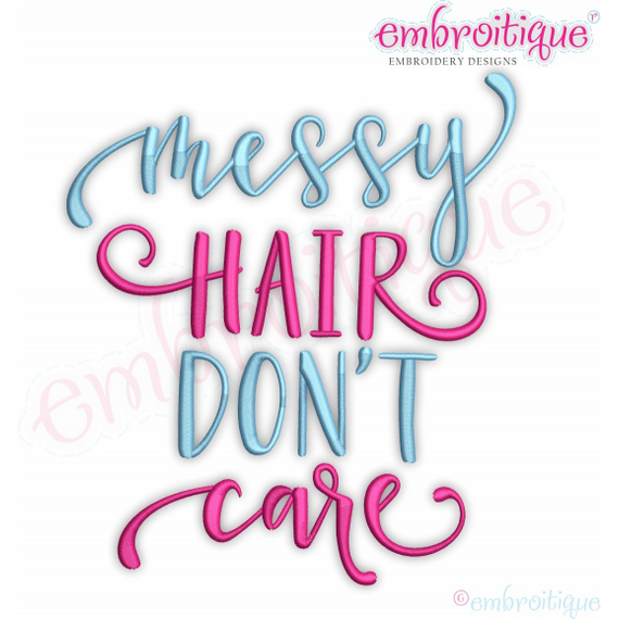 Messy Hair Don't Care Machine Embroidery Design