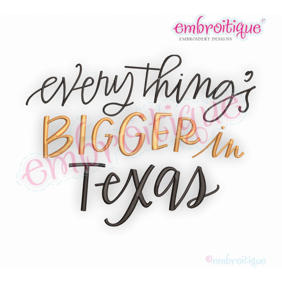 Everything's Better In Texas - Embroitique Machine Embroidery Design