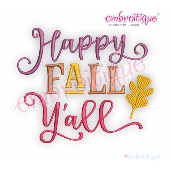 Happy Fall Y'all - Autumn Festival Thanksgiving Halloween - Machine Embroidery Design