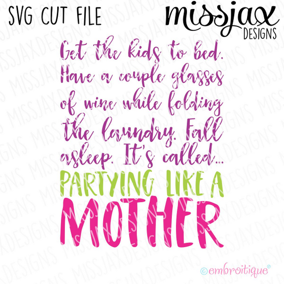 Partying like a Mother SVG Cut File
