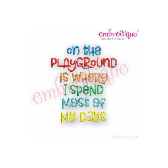 On The Playground Is Where I Spend Most Of My Days - back to school