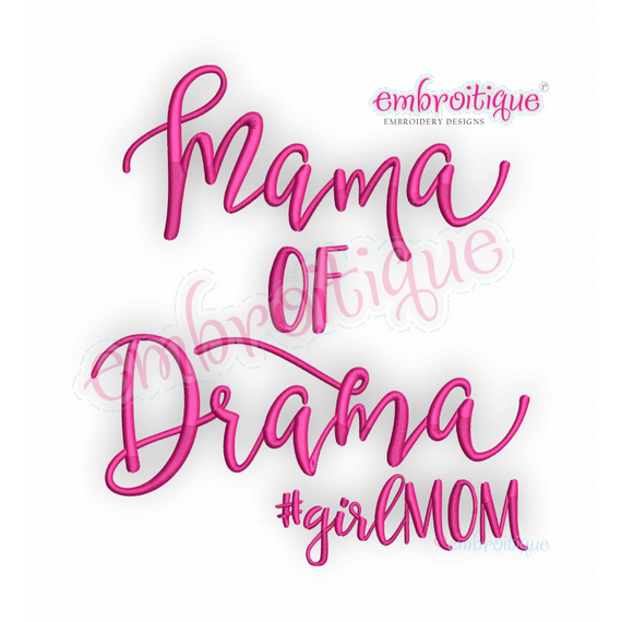 Mama of Drama #girlmom - girls mother - Embroitique Machine Embroidery Design