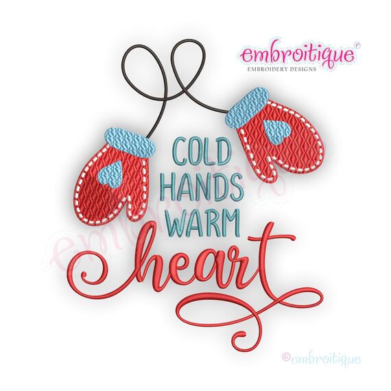 Cold Hands Warm Heart- Holiday -Christmas Machine Embroidery Design