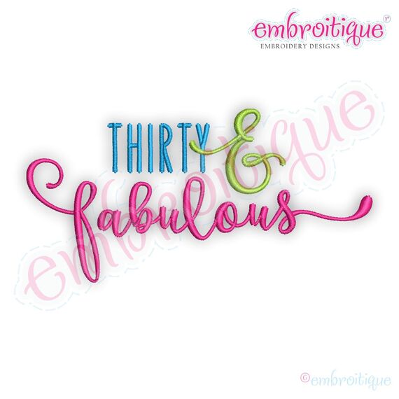 Thirty and Fabulous Birthday Celebration Machine Embroidery Design