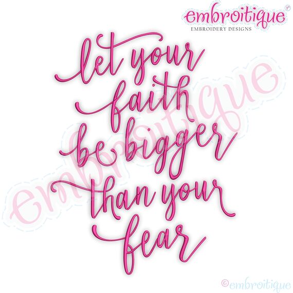 Let Your Faith Be Bigger Than Your Fear