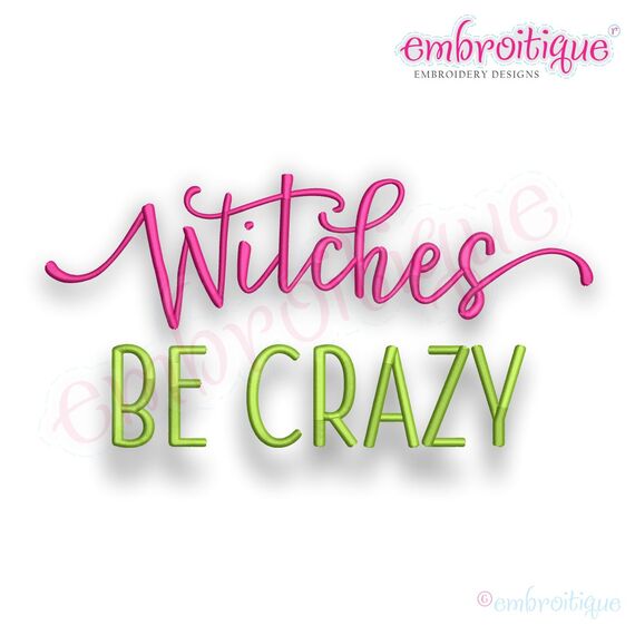 Witches Be Crazy - Halloween - Embroitique Machine Embroidery Design