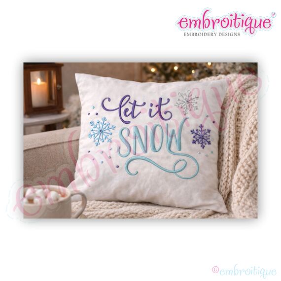 Let It Snow - Snowflakes - Winter Christmas Holiday Design - Machine Embroidery File