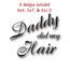 Daddy Did My Hair Embroidery Design, 2 image