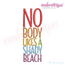 Nobody Likes a Shady Beach - Fun Summertime Beach Spring Break -Machine Embroidery Design