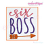 SIX Boss - boy or girl sixth birthday - Machine Embroidery File