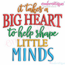 It Takes a Big Heart to Shape Little Minds 1 - Teacher Appreciation - Embroitique Machine Embroidery File
